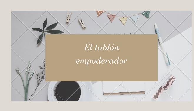 Tablón empoderador